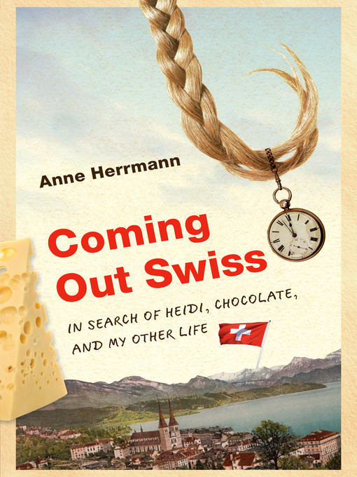 Title details for Coming Out Swiss by Anne Herrmann - Wait list